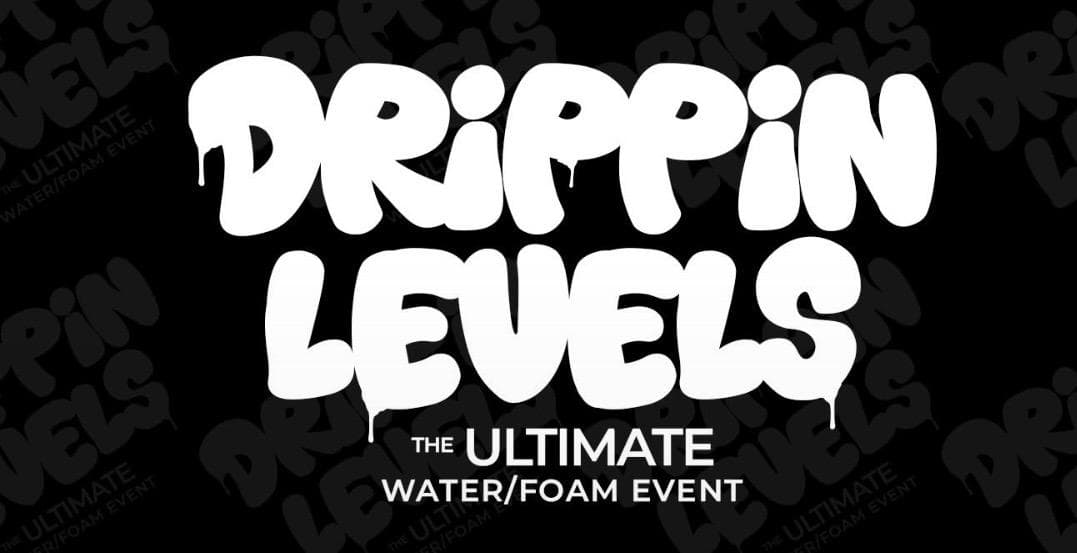 Drippin Levels Event Design